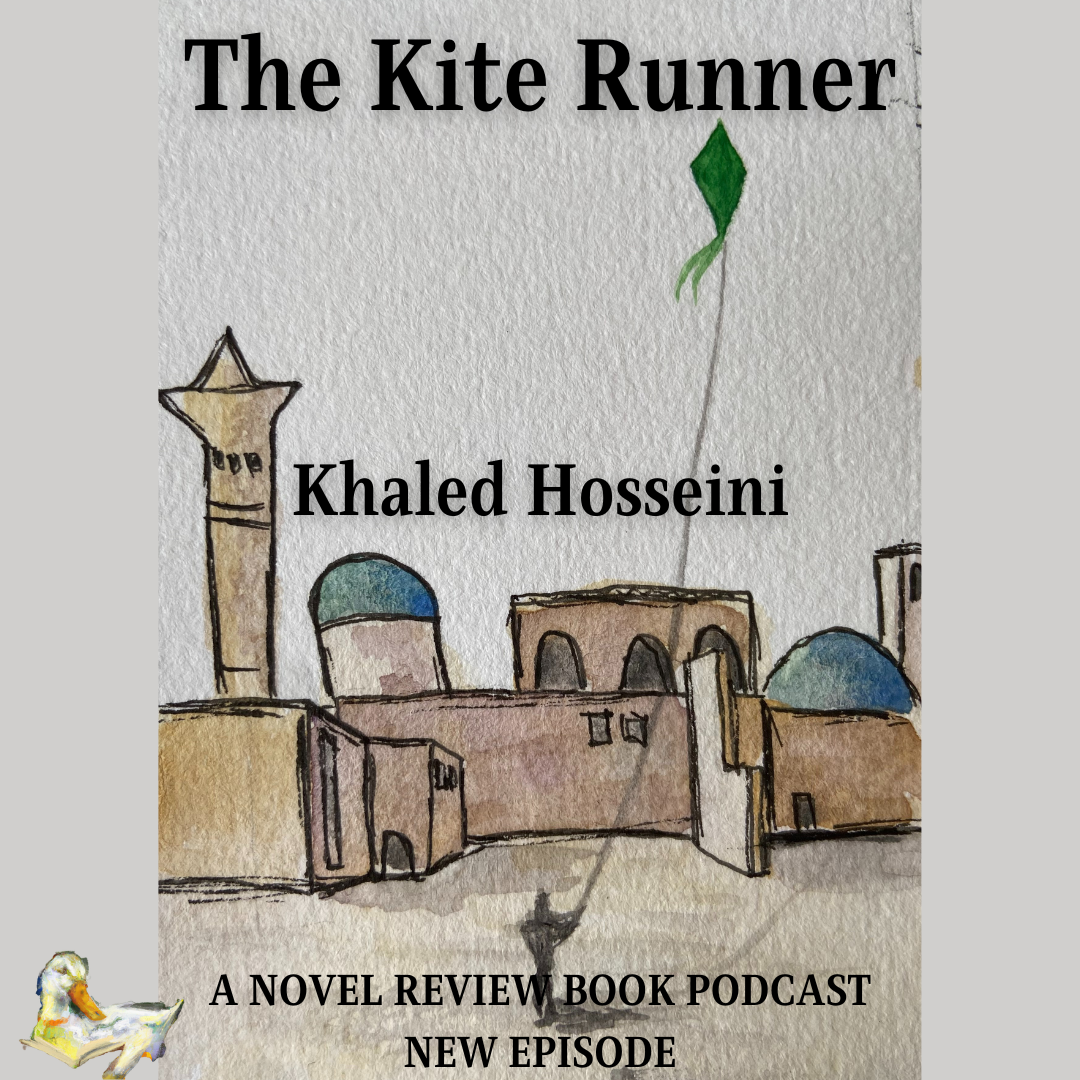 The Kite Runner by Khaled Hosseini – A Novel Review Book Podcast